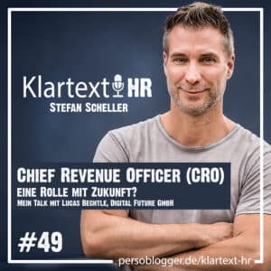 Klartext HR Folge 49: Chief Revenue Officer (CRO) - eine Jobrolle mit Zukunft?