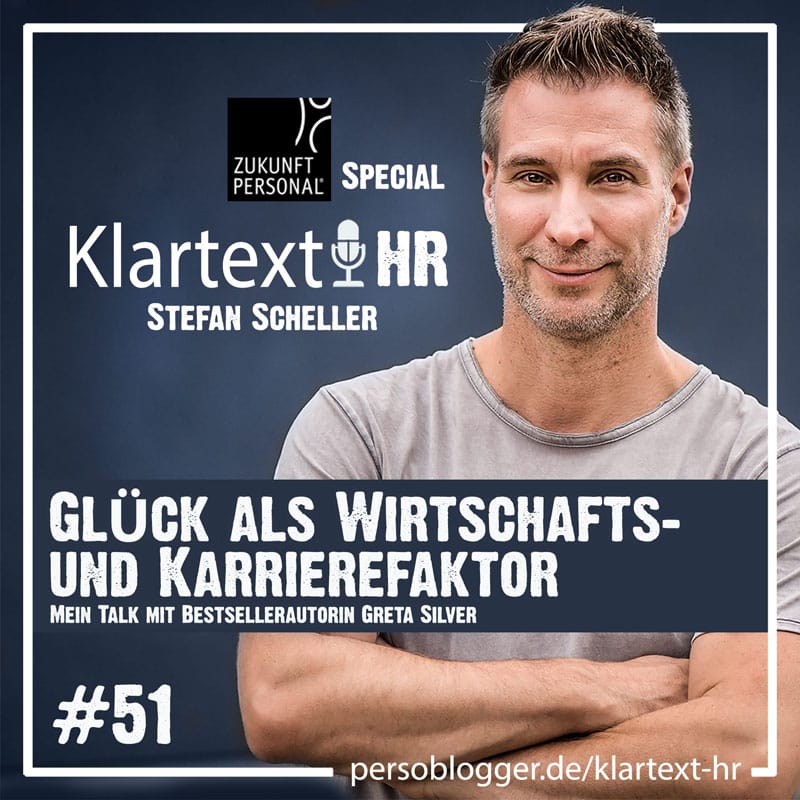 Klartext HR Folge 51: Glück als Wirtschafts- und Karrierefaktor