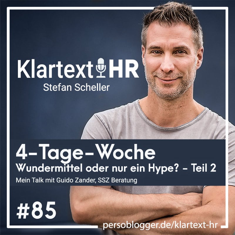 Klartext HR Podcast-Folge 85: 4-Tage-Woche Wundermittel?