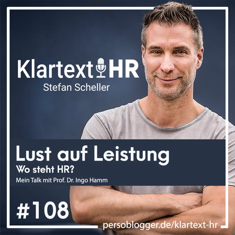 Klartext HR Podcast-Folge 108 zu Mehr Leistung mit Prof. Dr. Ingo Hamm