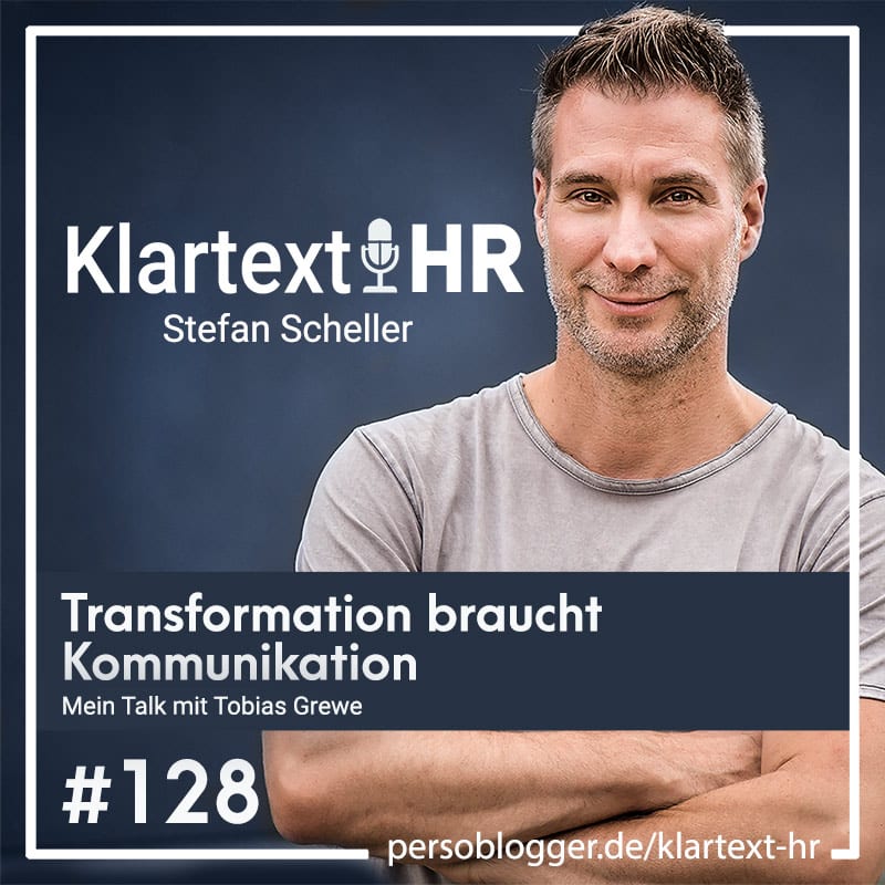 Transformation braucht Kommunikation - Klartext HR Podcast Folge 128